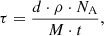 $$ \begin{aligned} \tau =\frac{d\cdot \rho \cdot {N_{\rm A}}}{M\cdot {t}}, \end{aligned} $$