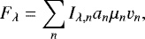 \begin{equation*} F_{\lambda} = \sum\limits_{n} I_{\lambda, n} a_n \mu_n v_n,\end{equation*}