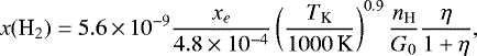 \begin{equation*} x(\textrm{H}_2) = 5.6\,{\times}\,10^{-9} \frac{x_e}{4.8\times10^{-4}} \left( \frac{T_{\textrm{K}}}{1000\, \textrm{K}}\right)^{0.9} \frac{{n_{\textrm{H}}}}{G_0} \frac{\eta}{1+\eta},\end{equation*}