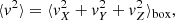 $$ \begin{aligned} \langle { v}^2 \rangle = \langle { v}_X^2+{ v}_Y^2+{ v}_Z^2 \rangle _{\rm box}, \end{aligned} $$