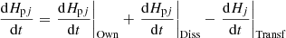 $$ \begin{aligned} \frac{\mathrm{d}H_{\mathrm{p} j}}{\mathrm{d}t}=\left.\frac{\mathrm{d}H_{\mathrm{p} j}}{\mathrm{d}t}\right|_{\mathrm{Own} }+\left.\frac{\mathrm{d}H_{\mathrm{p} j}}{\mathrm{d}t}\right|_{\mathrm{Diss} }-\left.\frac{\mathrm{d}H_{ j }}{\mathrm{d}t}\right|_{\mathrm{Transf} } \end{aligned} $$