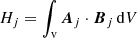 $$ \begin{aligned}&H_{ j } =\int _{\mathrm{v} } {\boldsymbol{A}}_{ j }\cdot {\boldsymbol{B}}_{ j } \, \mathrm{d} V \end{aligned} $$