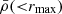 $ \bar{\rho}({ < }r_{\mathrm{max}}) $