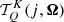 $ \mathcal{T}^K_{Q}(j,{\boldsymbol{\Omega}}) $