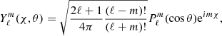 $$ \begin{aligned} Y^m_\ell (\chi ,\theta )=\sqrt{\frac{2\ell +1}{4\pi }\frac{(\ell -m)!}{(\ell +m)!}}P^m_\ell (\cos \theta )\mathrm{e}^{im\chi }, \end{aligned} $$