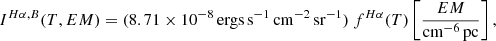 $$ \begin{aligned} I^{H\alpha ,B}(T,EM)=\mathrm{(8.71 \times 10^{-8}\,ergs\,s^{-1}\,cm^{-2}\,sr^{-1})}~f^{H\alpha }(T)\left[ \frac{EM}{\mathrm{cm^{-6}\,pc}} \right], \end{aligned} $$