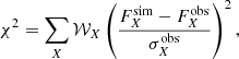 $$ \begin{aligned} \chi ^2 = \sum _X \mathcal{w}_X \left( \frac{F_X^\mathrm{sim} - F_X^\mathrm{obs}}{\sigma _X^\mathrm{obs}} \right)^2 ,\end{aligned} $$
