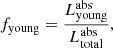 $$ \begin{aligned} f_{\rm young} = \frac{L^\mathrm{abs}_{\rm young}}{L^\mathrm{abs}_{\rm total}}, \end{aligned} $$