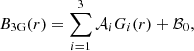 $$ \begin{aligned} B_{\rm 3G}(r) = \sum _{i=1}^{3} \mathcal{A} _i G_i(r) + \mathcal{B} _0, \end{aligned} $$