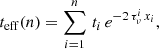 $$ \begin{aligned} t_{\mathrm{eff}}(n) = \sum _{i=1}^{n}\, t_i\, e^{-2\,\tau _{\nu }^i\, x_i}, \end{aligned} $$