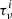 $ \tau_{\nu}^i $