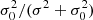 $ \sigma_0^2/(\sigma^2 + \sigma_0^2) $