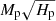 $ M_{\mathrm{p}}\sqrt{H_{\mathrm{p}}} $