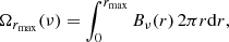 $$ \begin{aligned} \Omega _{r_{\mathrm{max}}} (\nu ) = \int _0^{r_{\rm max}} B_{\nu }(r)\,2 \pi r \mathrm{d}r, \end{aligned} $$