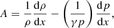 $$ \begin{aligned} A = \frac{1}{\rho }\frac{\mathrm{d} {\rho }}{\mathrm{d} {x}} - \left(\frac{1}{\gamma p}\right) \frac{\mathrm{d} {p}}{\mathrm{d} {x}}, \end{aligned} $$