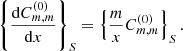 $$ \begin{aligned}&\left\{ \frac{\mathrm{d} {C^{(0)}_{m,m}}}{\mathrm{d} {x}}\right\} _S = \left\{ \frac{m}{x} C^{(0)}_{m,m}\right\} _{S}. \end{aligned} $$