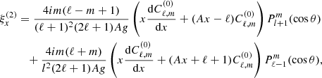 $$ \begin{aligned} \xi _x^{(2)}&= \frac{4 i m (\ell -m+1) }{(\ell +1)^2 (2\ell +1)Ag} \left( x \frac{\mathrm{d} {C^{(0)}_{\ell ,m}}}{\mathrm{d} {x}}+ (A x - \ell ) C^{(0)}_{\ell ,m}\right) P_{l+1}^m(\cos \theta ) \nonumber \\&\quad + \frac{4 i m (\ell +m) }{l^2 (2\ell +1)Ag} \left( x \frac{\mathrm{d} {C^{(0)}_{\ell ,m}}}{\mathrm{d} {x}} +(A x + \ell +1) C^{(0)}_{\ell ,m}\right) P_{\ell -1}^m(\cos \theta ) , \end{aligned} $$