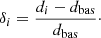 $$ \begin{aligned} \delta _i=\frac{d_i-d_{\rm bas}}{d_{\rm bas}}\cdot \end{aligned} $$