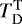 $T_{\mathrm{D}}^{\mathrm{T}}$