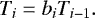 \begin{equation*} T_i = b_i T_{i-1}. \end{equation*}