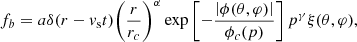 $$ \begin{aligned} f_b = a \delta (r-v_{\rm s}t) {\left({ \frac{r}{r_{c}}}\right)} ^{\alpha } \exp \left[{- \frac{ \left| {\phi (\theta , \varphi )} \right|}{\phi _{c}(p)}}\right] p^{\gamma } \xi (\theta ,\varphi ) ,\end{aligned} $$