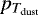 $p_{T_{\textrm{dust}}}$