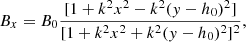 $$ \begin{aligned}&B_x = B_0\frac{[1+k^2x^2-k^2(y-h_0)^2]}{[1+k^2x^2+k^2(y-h_0)^2]^2}, \end{aligned} $$