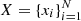 $ X = \{x_i\}_{i=1}^N $