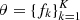 $ \theta = \{f_k\}_{k=1}^K $