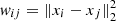 $ w_{ij} = {\lVert x_i - x_j \rVert}^2_2 $