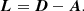 $$ \begin{aligned} \boldsymbol{L} = \boldsymbol{D} - \boldsymbol{A}. \end{aligned} $$