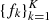 $ \{f_k\}_{k=1}^K $