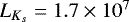 $L_{K_{s}} = 1.7 \times 10^{7}$