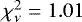 $\chi^{2}_{\nu} = 1.01$