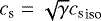 $c_{\textrm{s}}=\sqrt{\gamma}{c_{\textrm{s}}}_{\textrm{iso}}$