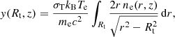 $$ \begin{aligned} { y}(R_{\rm t},z) = \frac{\sigma _{\rm T} k_{\rm B} T_{\rm e}}{m_{\rm e} c^2} \int _{R_{\rm t}} \frac{2r \, n_{\rm e}(r,z)}{\sqrt{r^2 - R_{\rm t}^2}} \, \mathrm{d} r, \end{aligned} $$