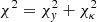 $$ \begin{aligned}&\chi ^2 = \chi ^2_{{ y}} + \chi ^2_{\kappa } \end{aligned} $$