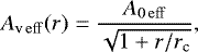 \begin{equation*}A_{\textrm{v}\,\rm eff}(r) = \frac{A_{0\,\rm eff}}{\sqrt{1&#x002B;r/r_{\textrm{c}}}}, \end{equation*}