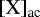 ${[\textrm{X}]_{\textrm{ac}}}$