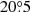 $ 20{{\overset{\circ}{.}}}5 $