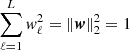$ \sum_{\ell=1}^L w_\ell^2 = \|{\boldsymbol{w}}\|_2^2=1 $