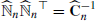 $ \widehat{{\mathbb{N}}}_n \widehat{{\mathbb{N}}}_n{^{{\top}}}= \widehat{\mathbf{C}}_n^{-1} $