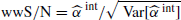 $ \mathrm{wwS/N}=\widehat{\alpha}^{\text{ int}}/\sqrt{\text{ Var}[\widehat{\alpha}^{\text{ int}}]} $