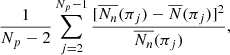 $$ \begin{aligned} \frac{1}{N_p-2}\sum _{j=2}^{N_p-1}\frac{[\overline{N_n}(\pi _j)-\overline{N}(\pi _j)]^2}{\overline{N_n}(\pi _j)} , \end{aligned} $$