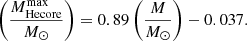 $$ \begin{aligned} \left( \frac{M_{\mathrm{He core}}^{\mathrm{max}}}{{M}_\odot } \right) = 0.89\left( \frac{M}{{M}_\odot } \right) -0.037{.} \end{aligned} $$
