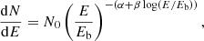 $$ \begin{aligned} \frac{\mathrm{d}N}{\mathrm{d}E}=N_0\left( \frac{E}{E_{\rm b}} \right)^{-\left( \alpha +\beta \log \left( E/E_{\rm b}\right) \right)}, \end{aligned} $$