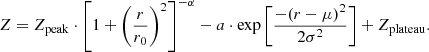 $$ \begin{aligned} Z = Z_{\rm peak}\cdot \left[1+\left(\frac{r}{r_0}\right)^2\right]^{-\alpha }-a\cdot \mathrm{exp}\left[\frac{-(r-\mu )^{2}}{2\sigma ^2}\right]+Z_{\rm plateau}. \end{aligned} $$