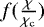 $f(\frac{\chi}{\chi_{\mathrm{c}}})$
