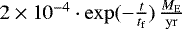 $2 \times 10^{-4} \cdot\exp (-\frac{t}{t_{\mathrm{f}}}) \, \frac{M_{\mathrm{E}}}{\mathrm{yr}}$