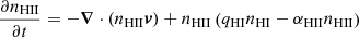 $$ \begin{aligned}&\frac{\partial n_{\rm HII}}{\partial t} =-{\boldsymbol{\nabla }}\cdot (n_{\rm HII}{\boldsymbol{v}})+n_{\rm HII}\left(q_{\rm HI}n_{\rm HI}-\alpha _{\rm HII}n_{\rm HII}\right) \end{aligned} $$